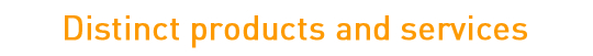 Distinct products and services